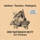 AMBROS / TAUCHEN / PROKOPETZ - Der Watzmann ruft (Ur-Version)